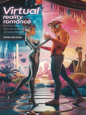 cover image of Virtual Reality Romance